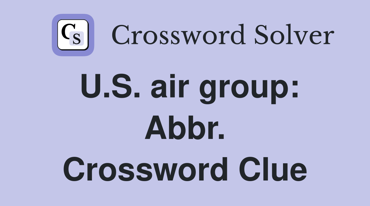 U.S. air group: Abbr. Crossword Clue