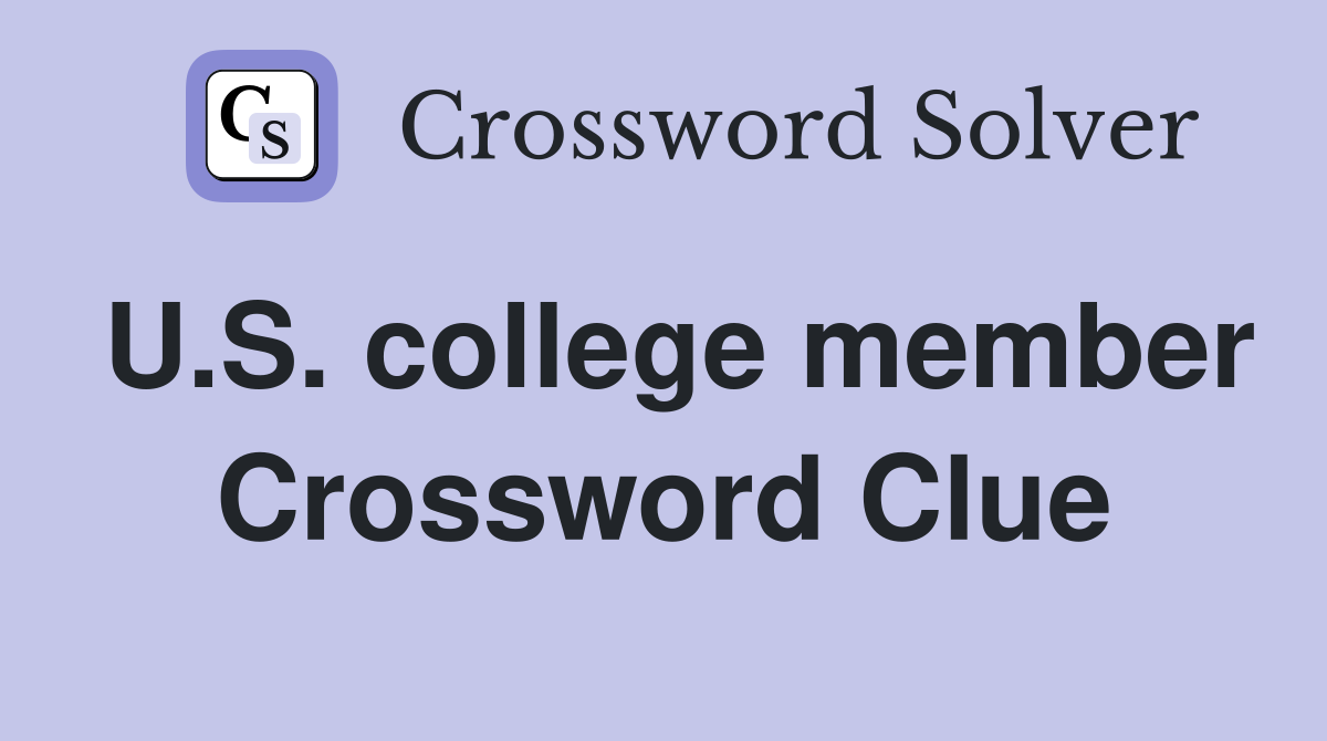 U.S. college member Crossword Clue