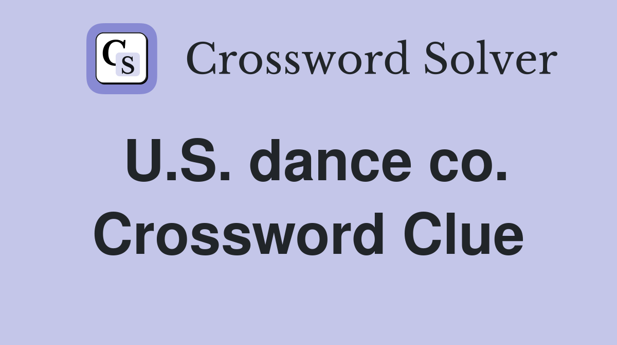 U.S. dance co. Crossword Clue