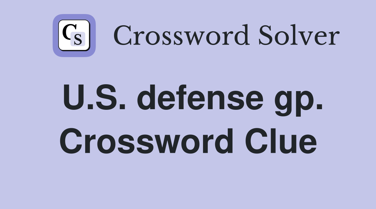 U.S. defense gp. Crossword Clue