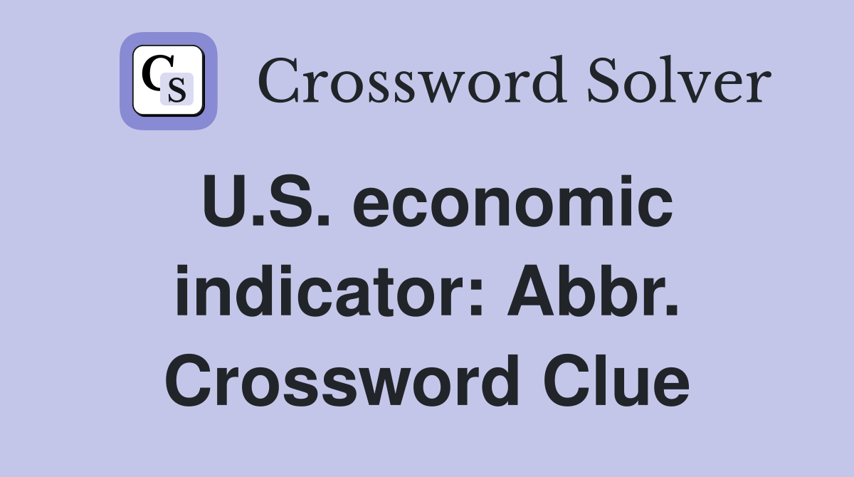 U.S. economic indicator: Abbr. Crossword Clue