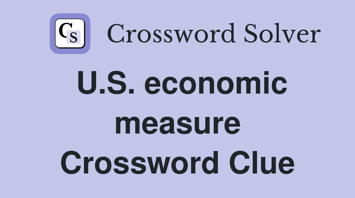 U.S. economic measure Crossword Clue