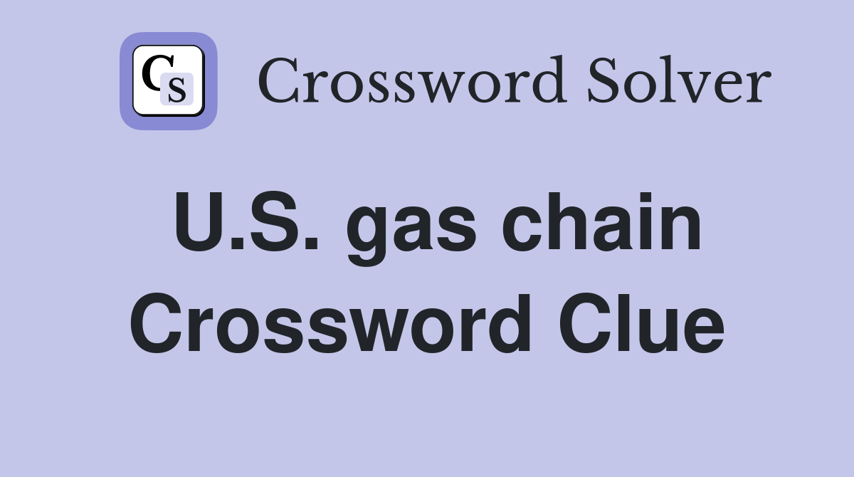 U.S. gas chain Crossword Clue