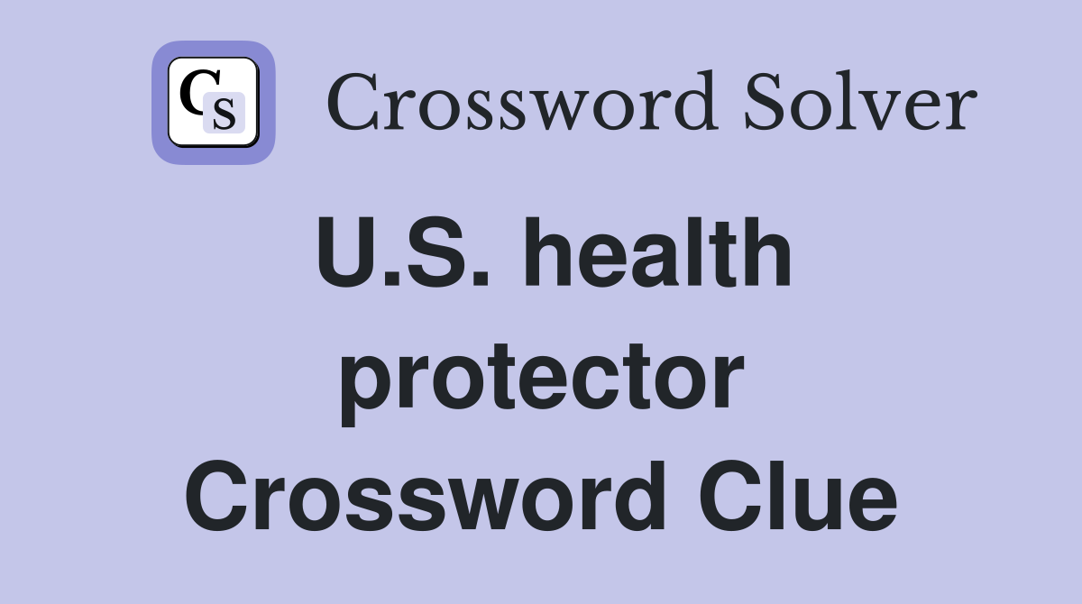 U.S. health protector Crossword Clue
