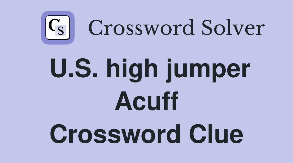 U.S. high jumper Acuff Crossword Clue