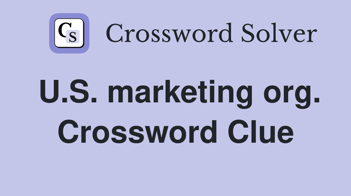 U.S. marketing org. Crossword Clue