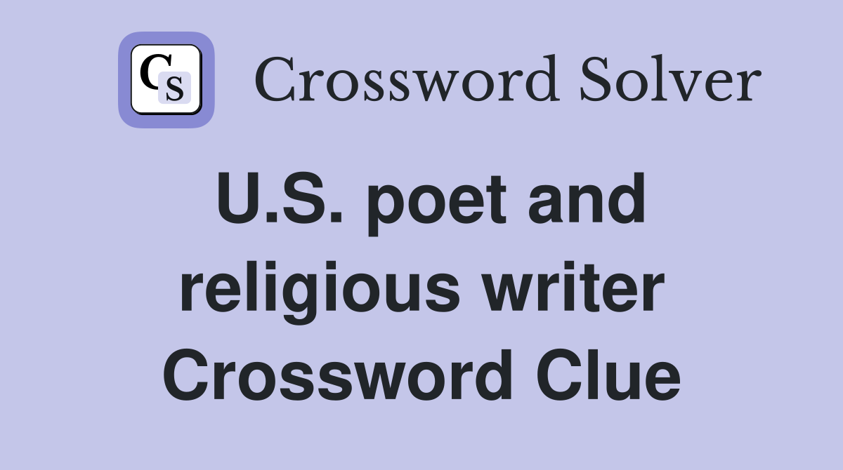 U.S. poet and religious writer Crossword Clue