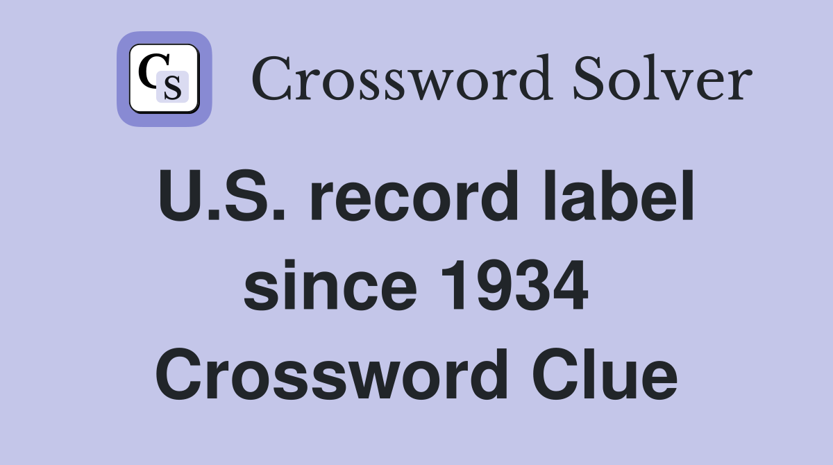 U.S. record label since 1934 Crossword Clue