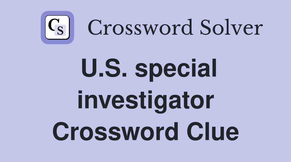 U.S. special investigator Crossword Clue