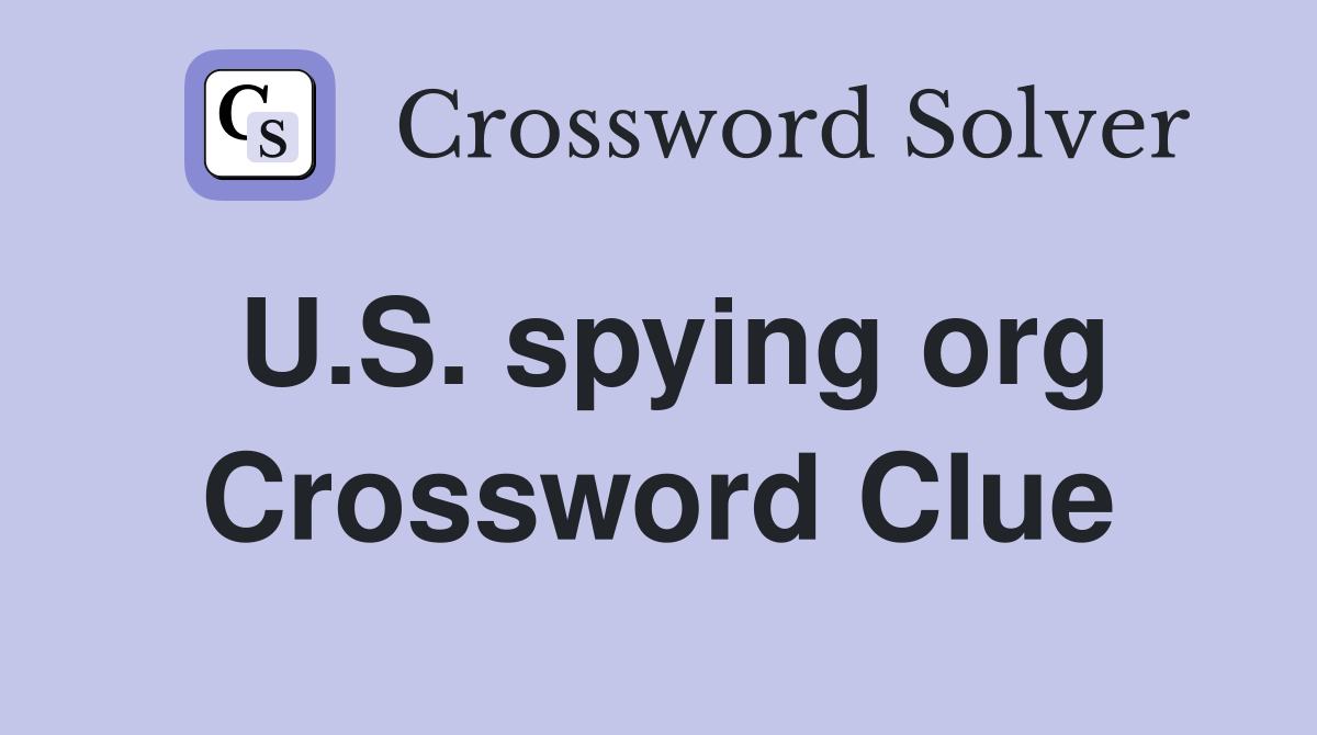 U.S. spying org Crossword Clue