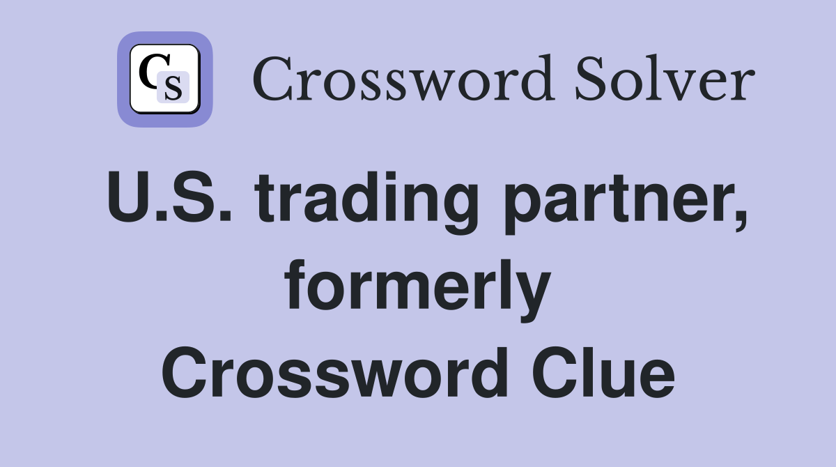 U.S. trading partner, formerly Crossword Clue
