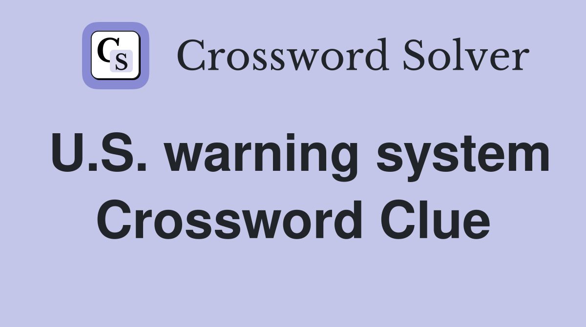U.S. warning system Crossword Clue