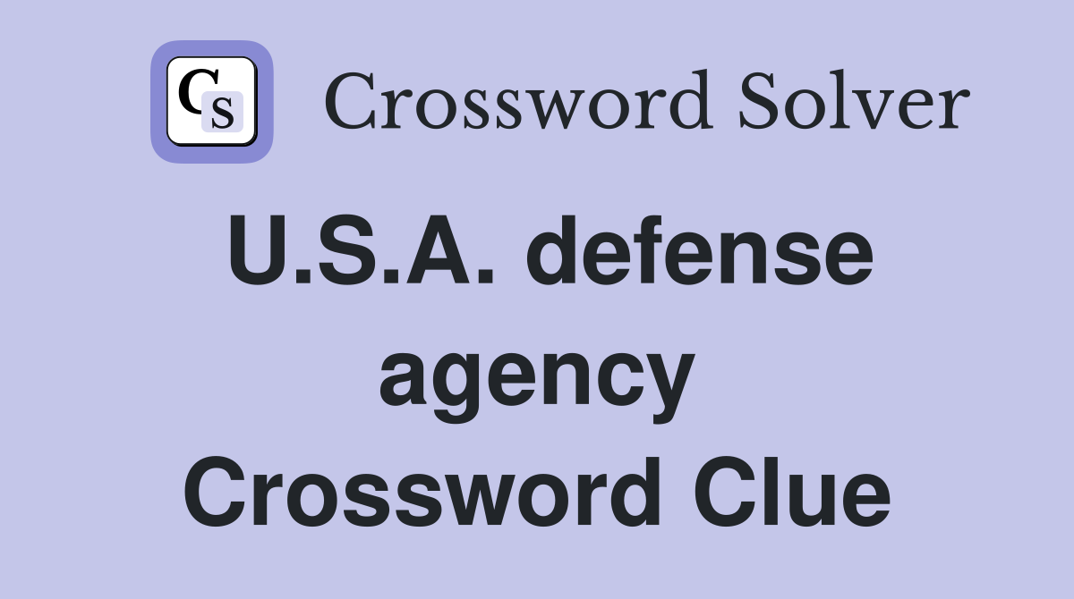 U.S.A. defense agency Crossword Clue