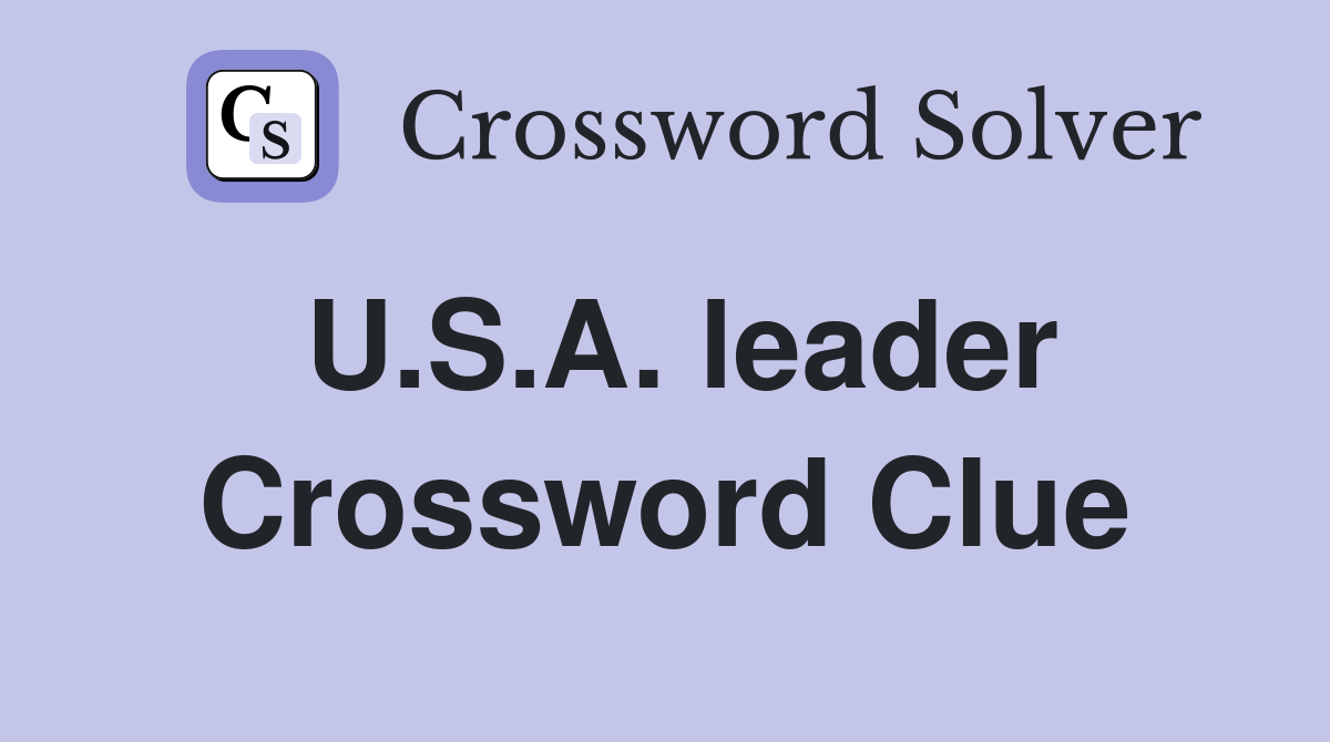 U.S.A. leader Crossword Clue