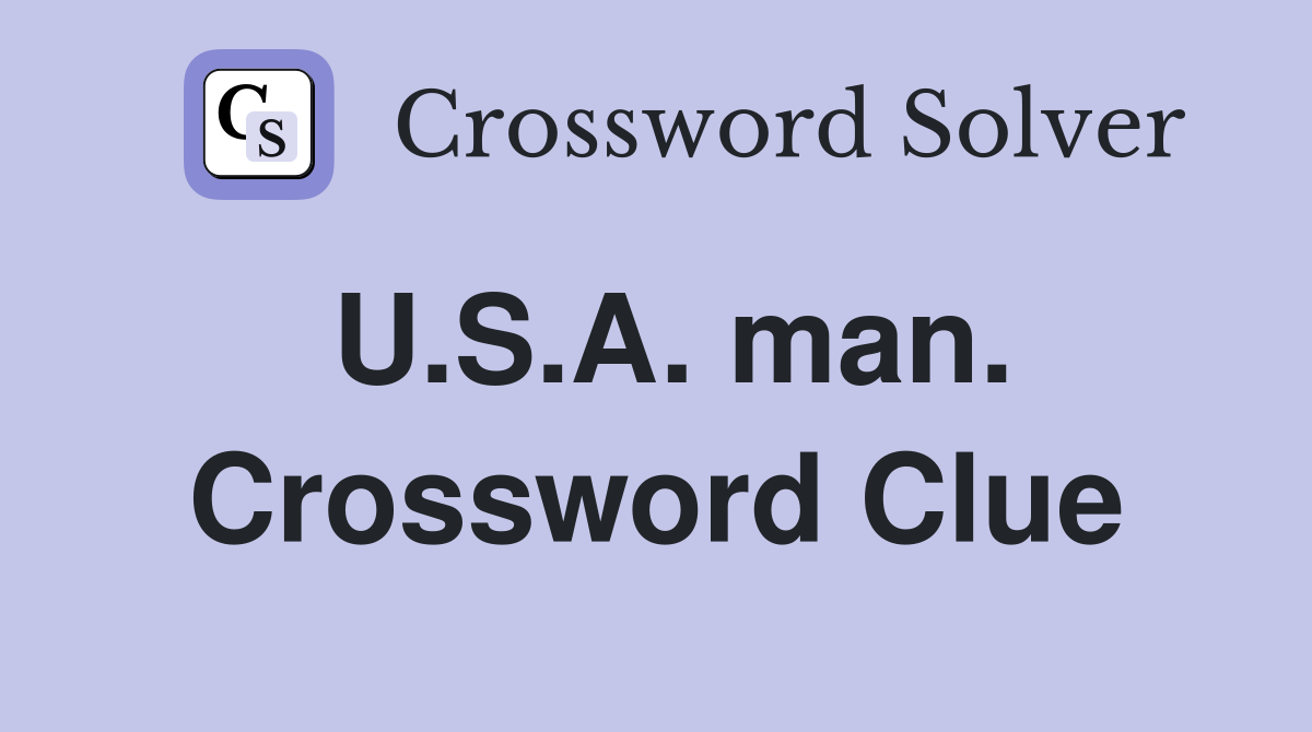 U.S.A. man. Crossword Clue