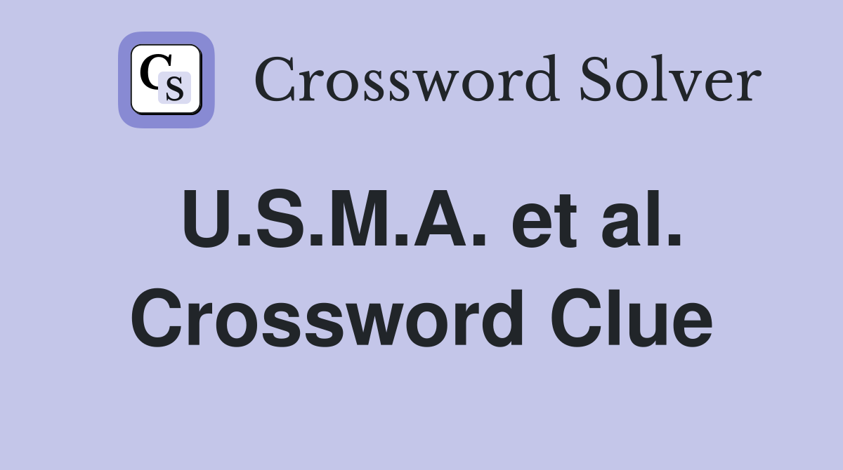 U.S.M.A. et al. Crossword Clue