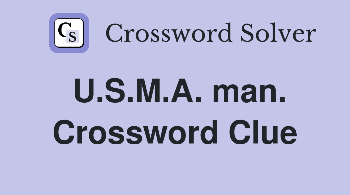 U.S.M.A. man. Crossword Clue