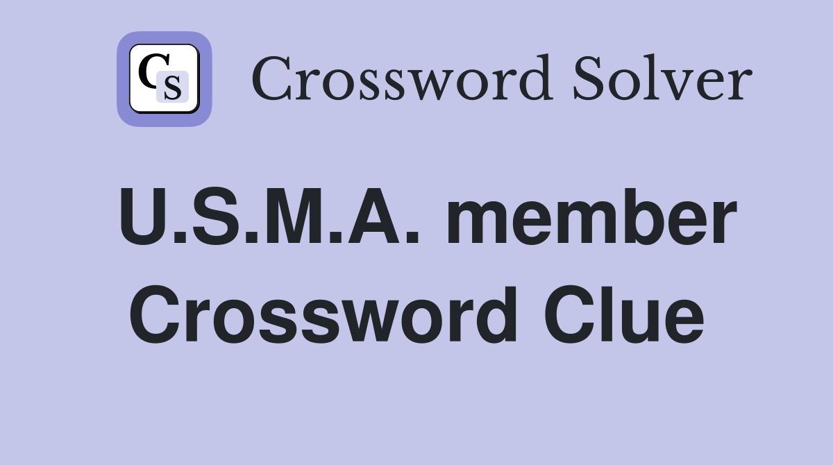 U.S.M.A. member Crossword Clue