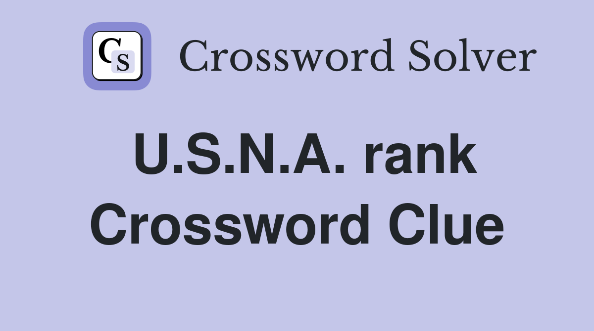 U.S.N.A. rank Crossword Clue