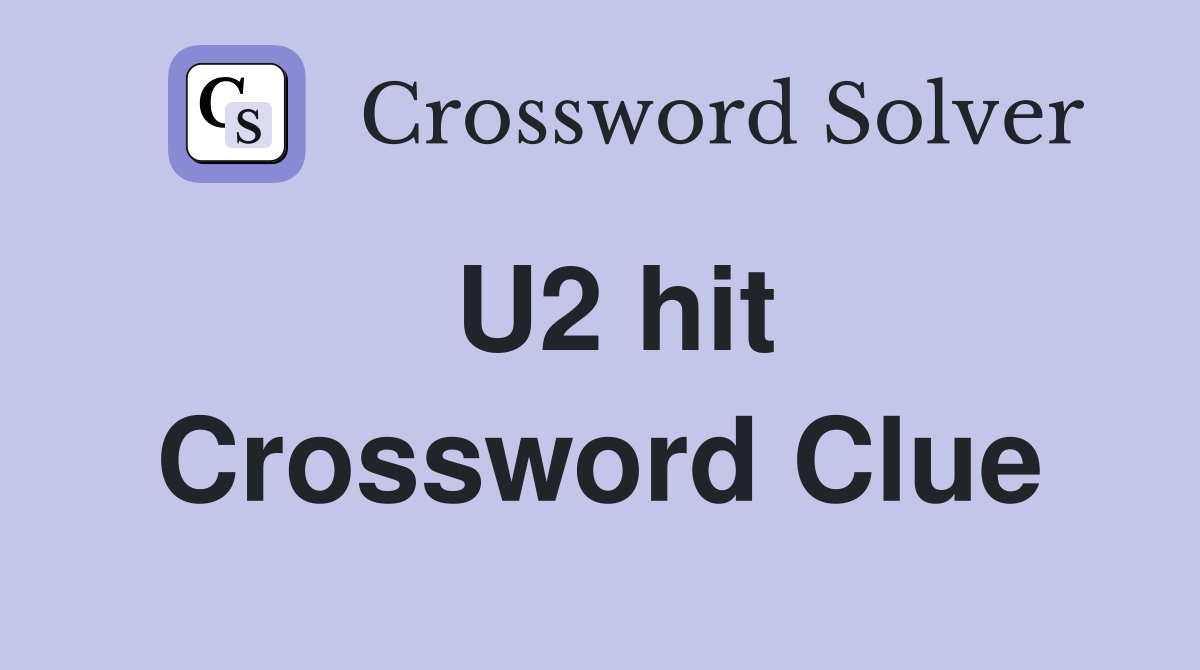U2 hit Crossword Clue