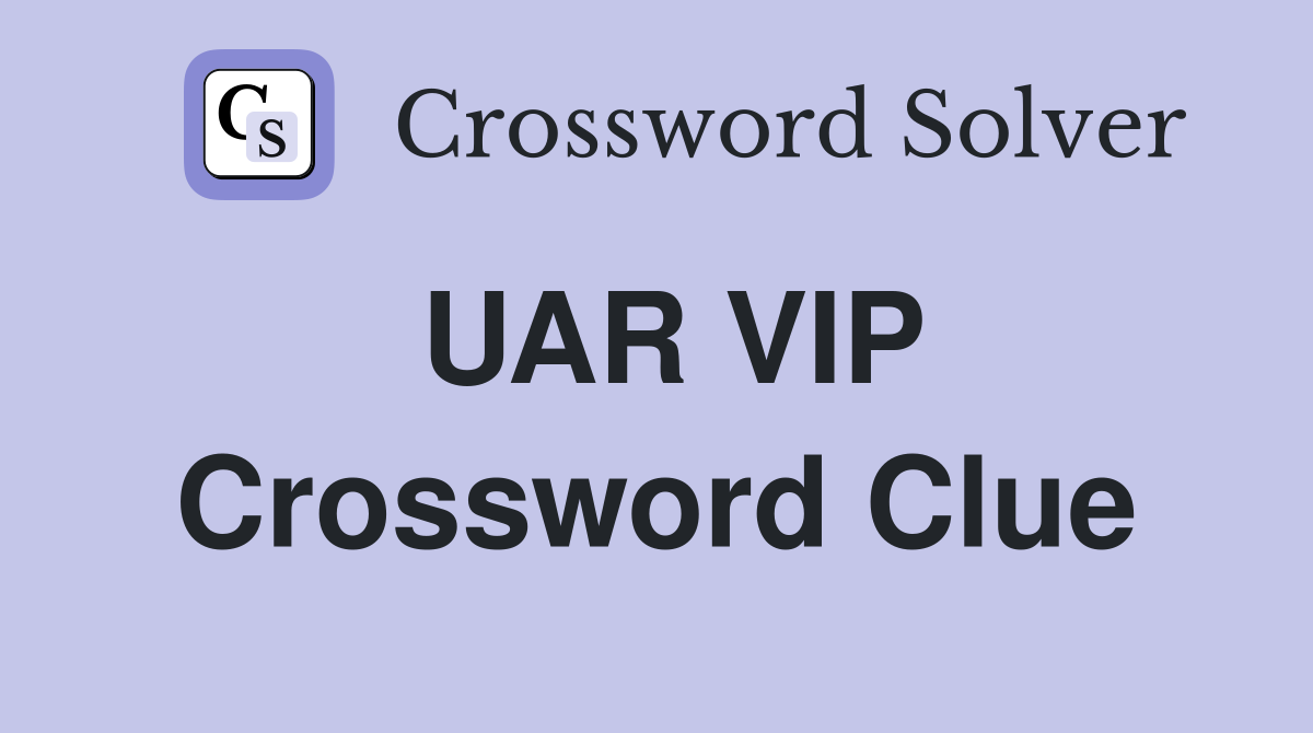 UAR VIP Crossword Clue