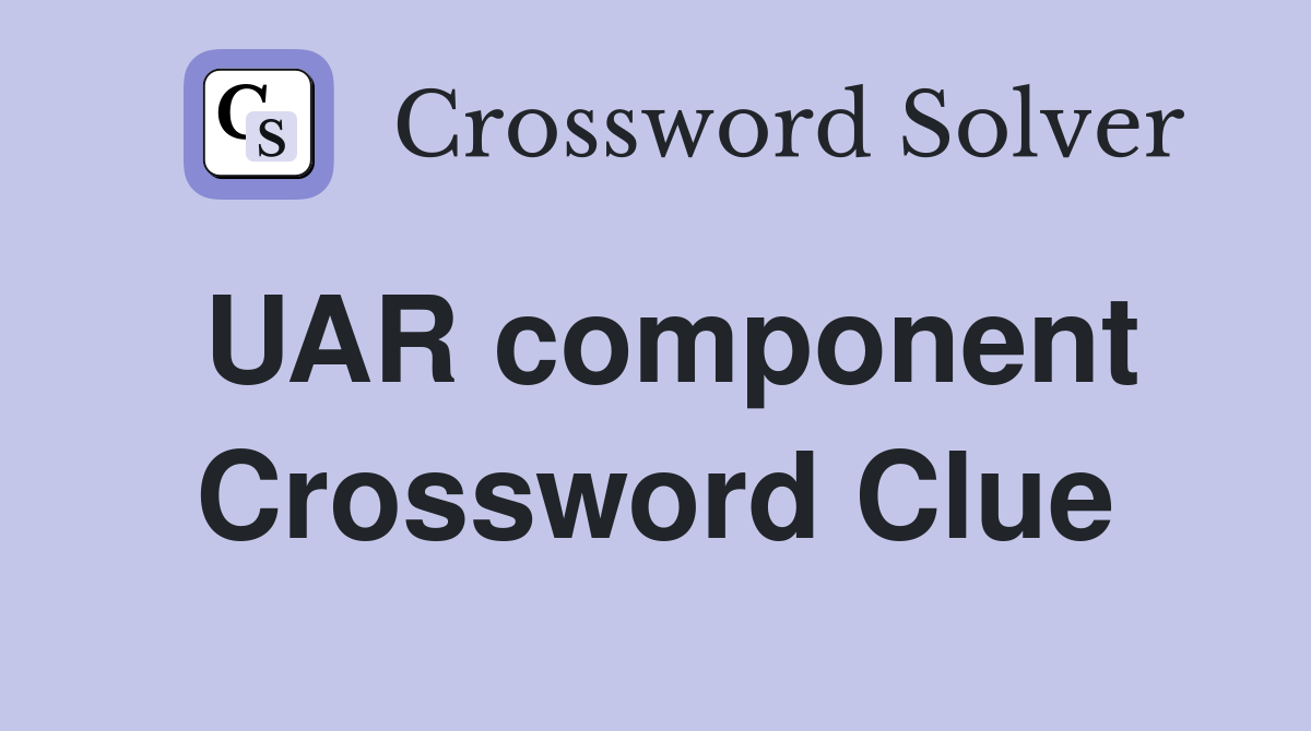 UAR component Crossword Clue