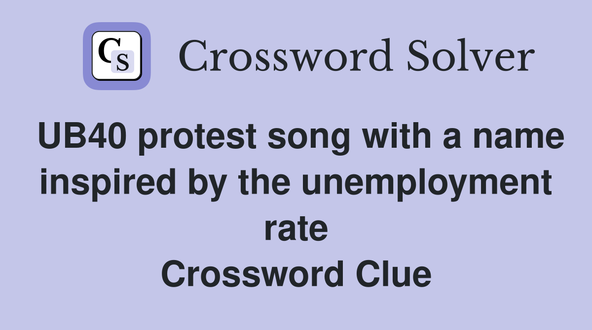 UB40 protest song with a name inspired by the unemployment rate Crossword Clue