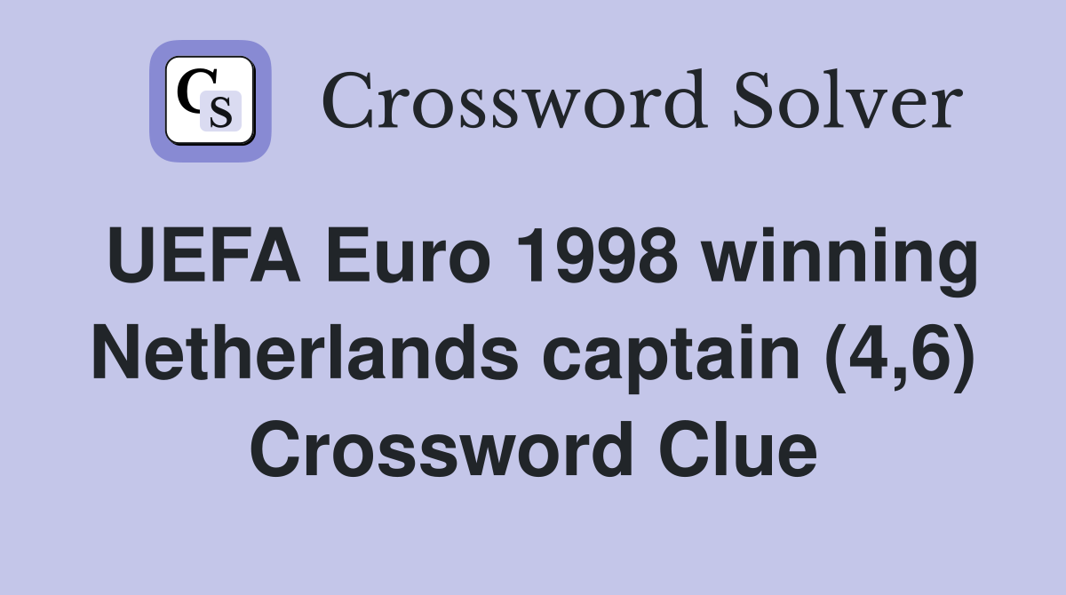 UEFA Euro 1998 winning Netherlands captain (4,6) Crossword Clue