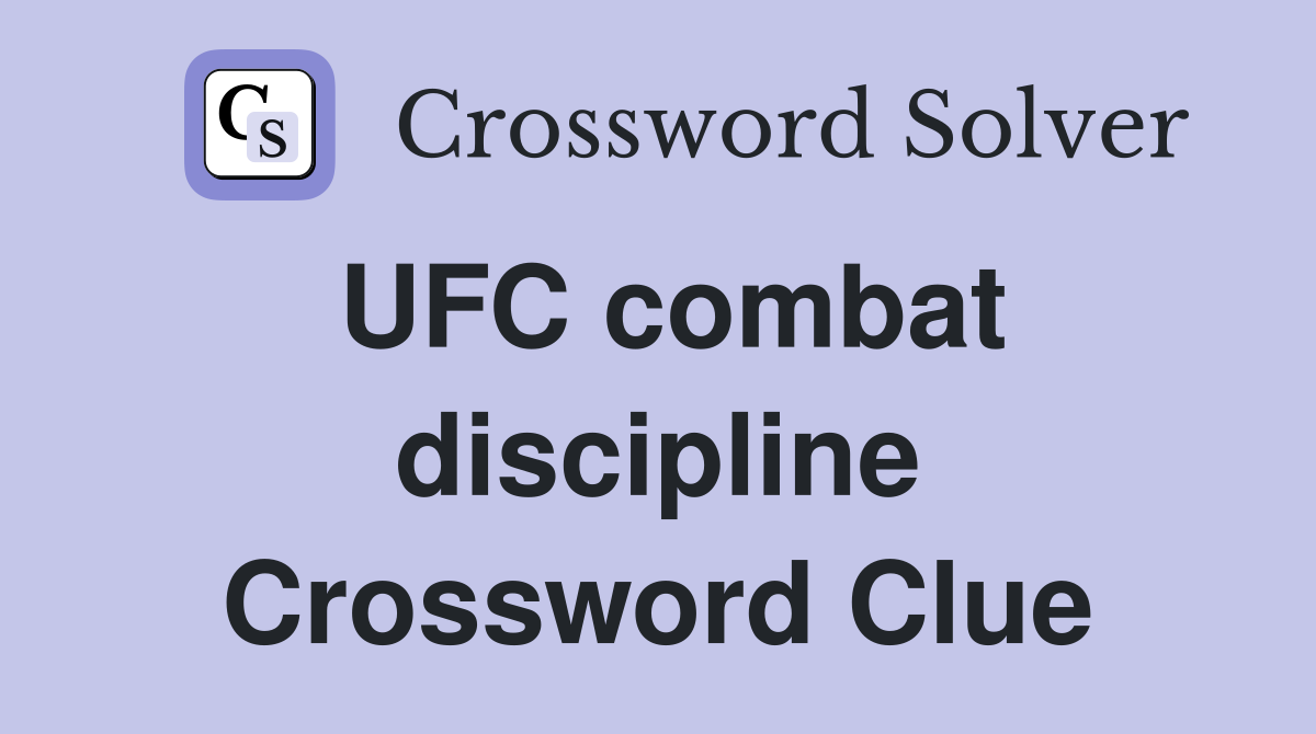 UFC combat discipline Crossword Clue