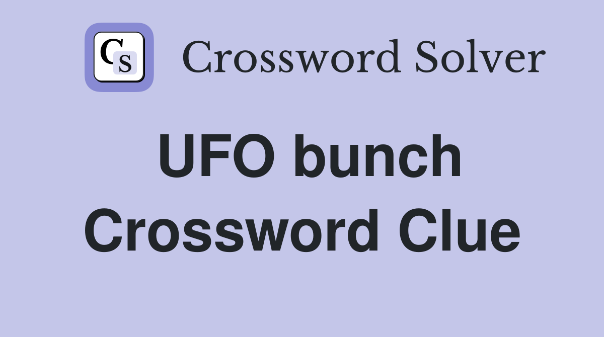 UFO bunch Crossword Clue