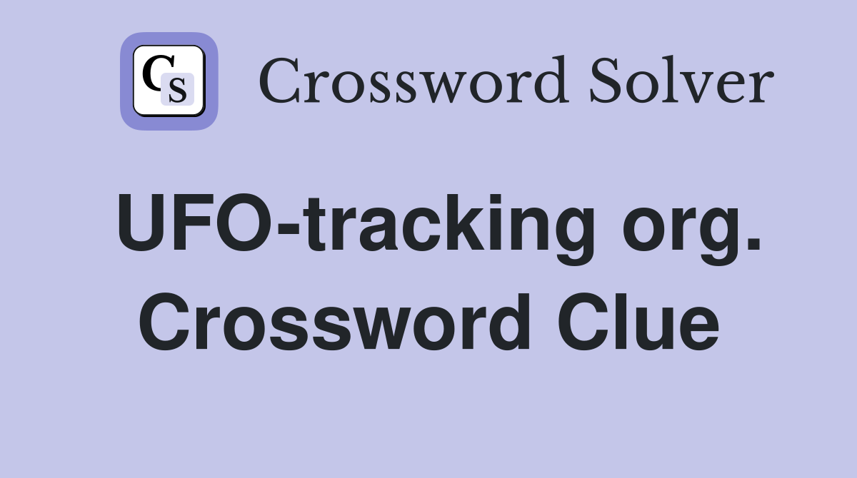 UFO-tracking org. Crossword Clue