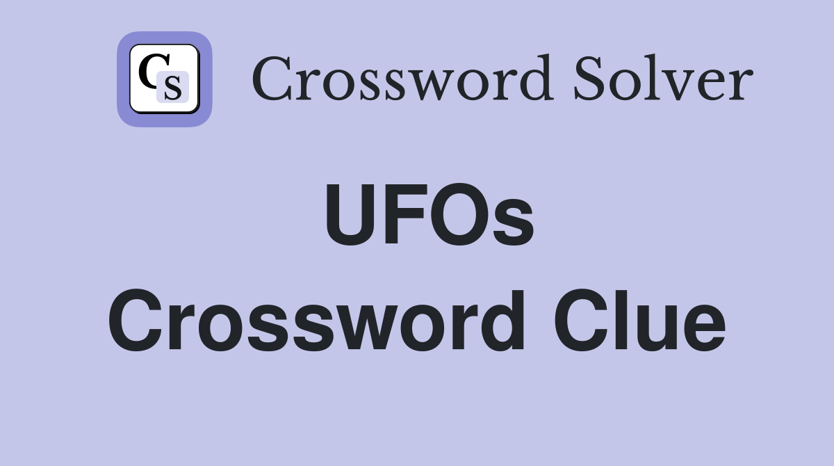 UFOs Crossword Clue