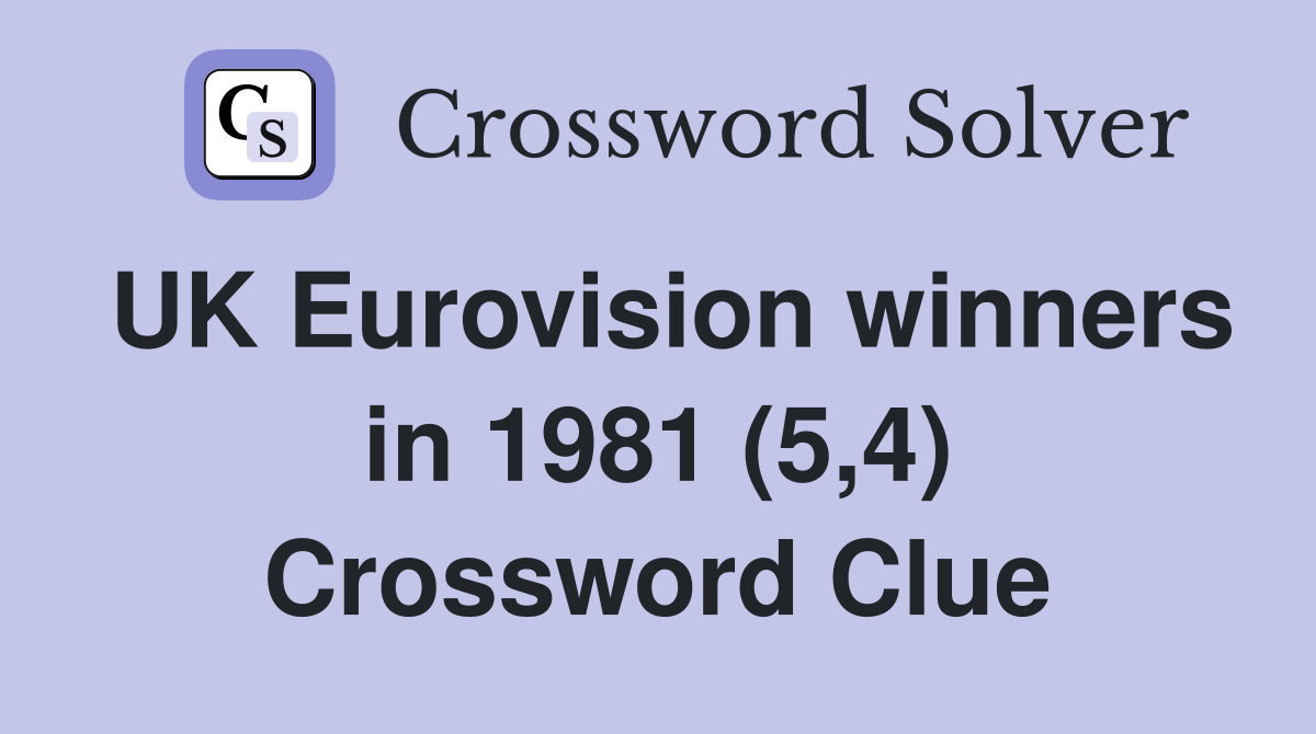UK Eurovision winners in 1981 (5,4) Crossword Clue