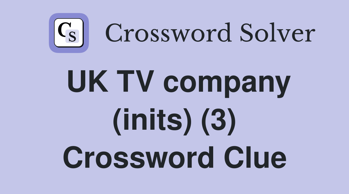 UK TV company (inits) (3) Crossword Clue