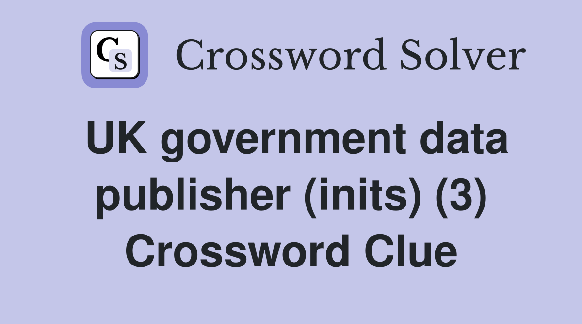UK government data publisher (inits) (3) Crossword Clue