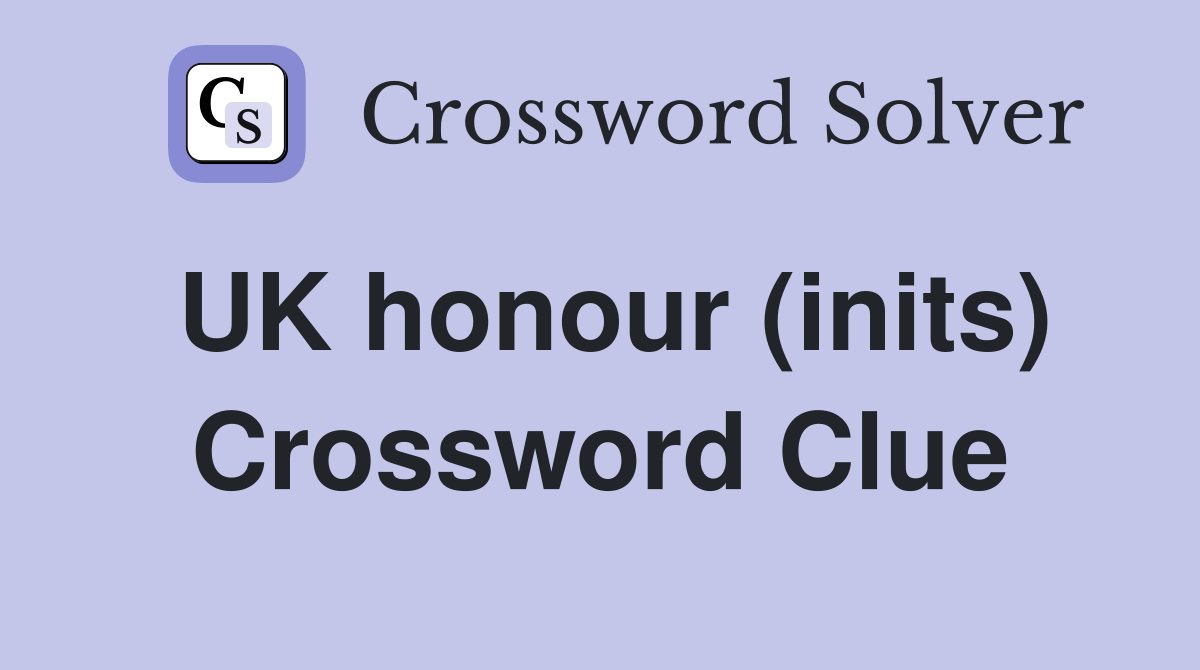 UK honour (inits) Crossword Clue
