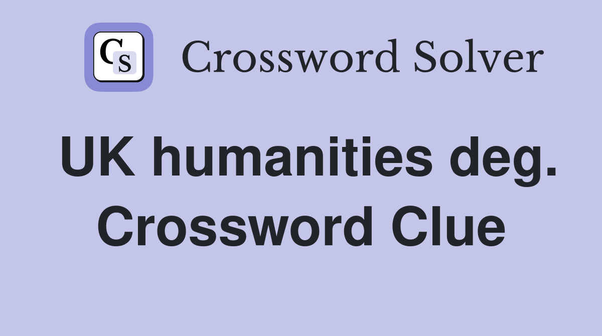 UK humanities deg. Crossword Clue