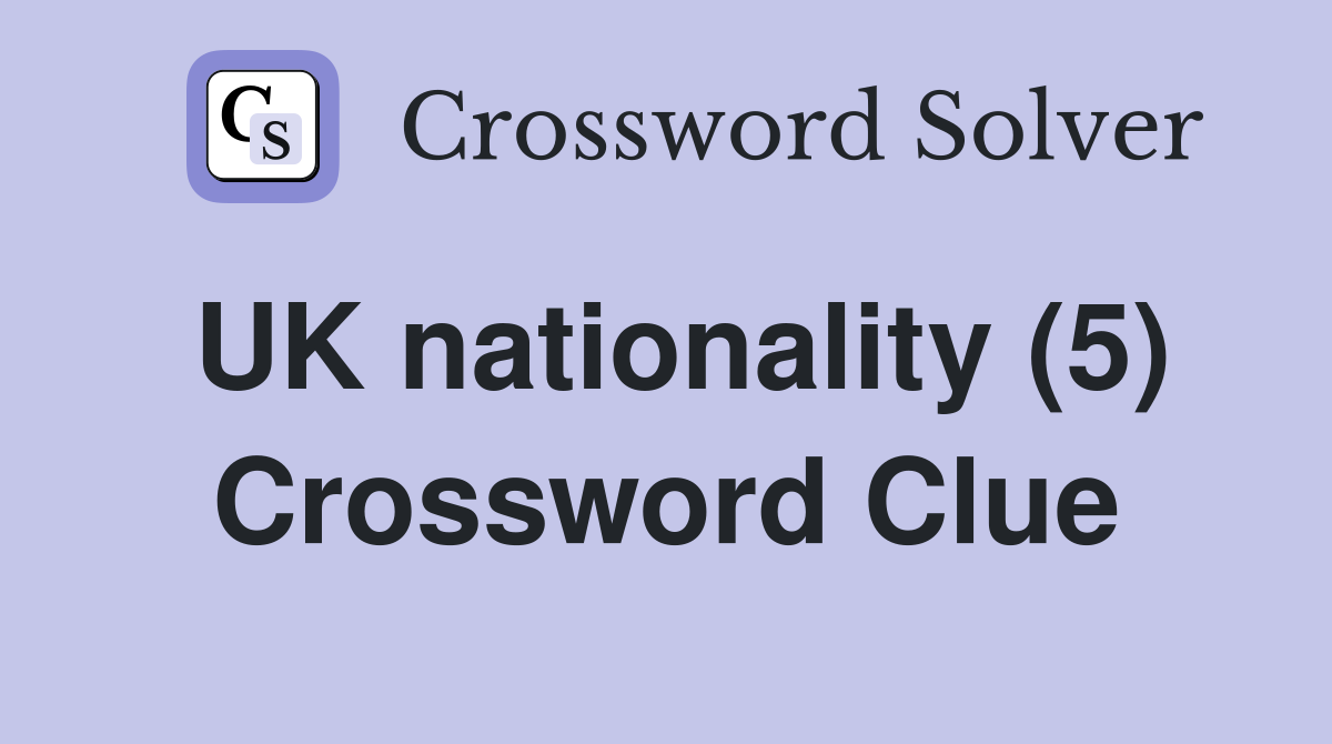 UK nationality (5) Crossword Clue
