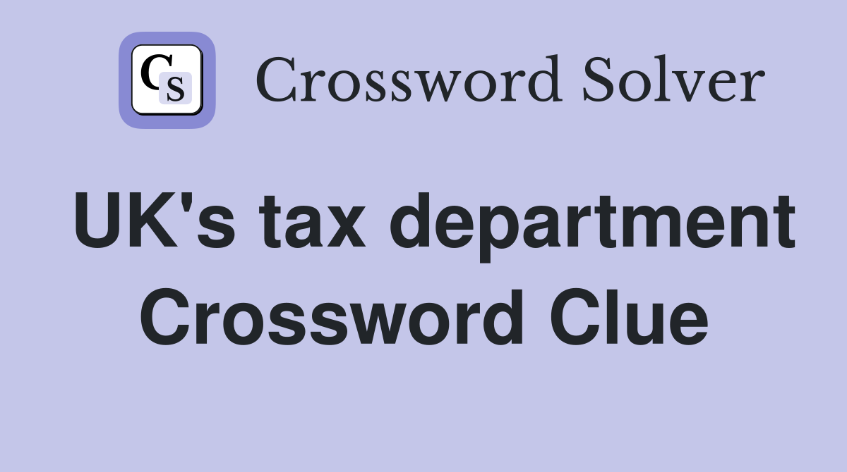 UK's tax department Crossword Clue