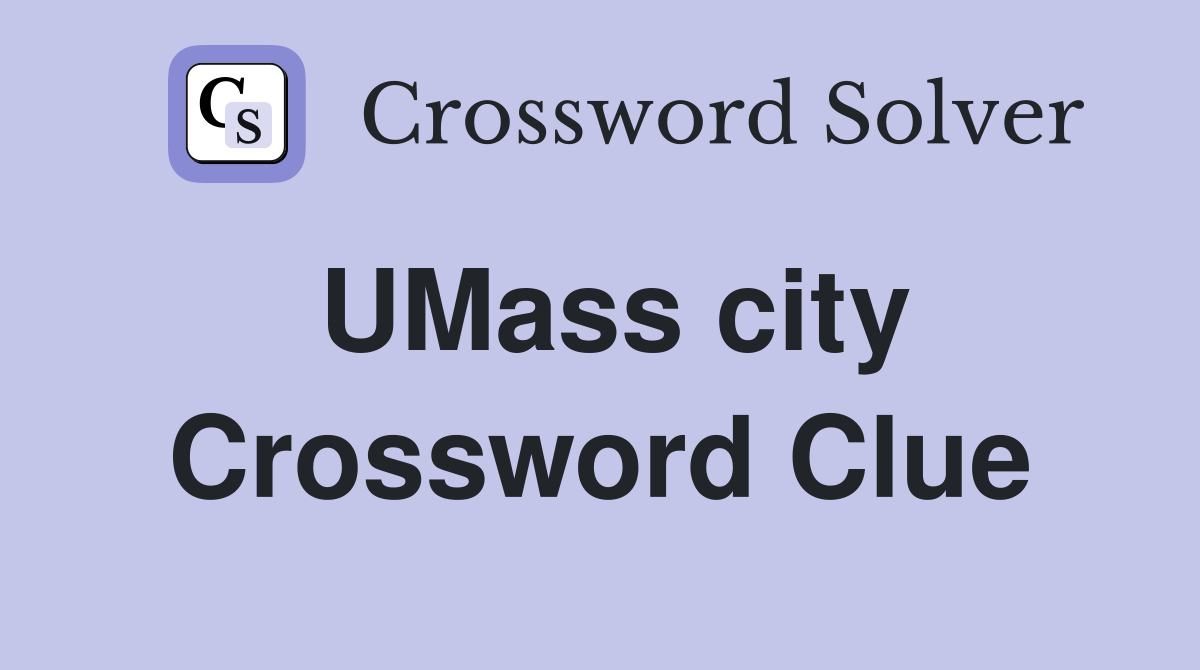 UMass city Crossword Clue