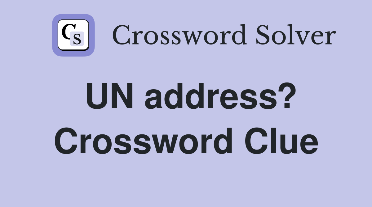 UN address? Crossword Clue