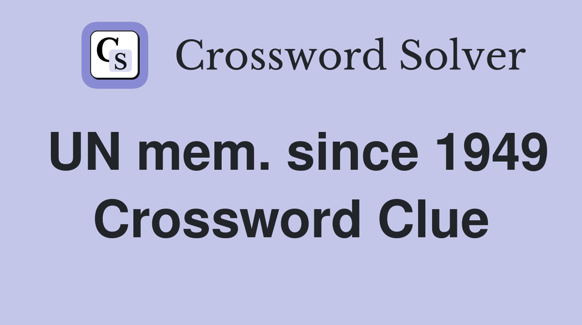UN mem. since 1949 Crossword Clue