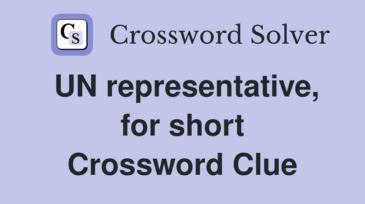 UN representative, for short Crossword Clue
