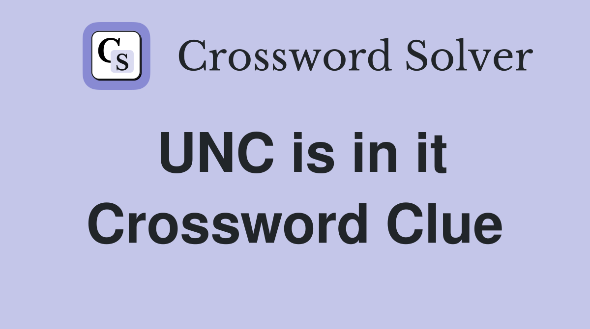 UNC is in it Crossword Clue