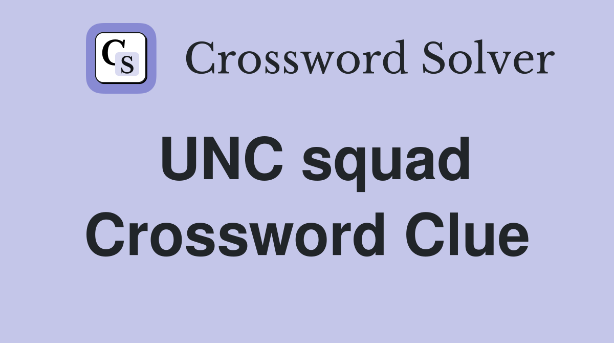 UNC squad Crossword Clue