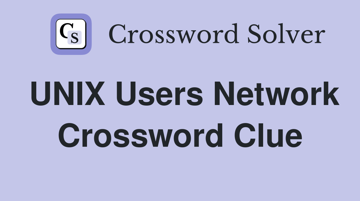 UNIX Users Network Crossword Clue