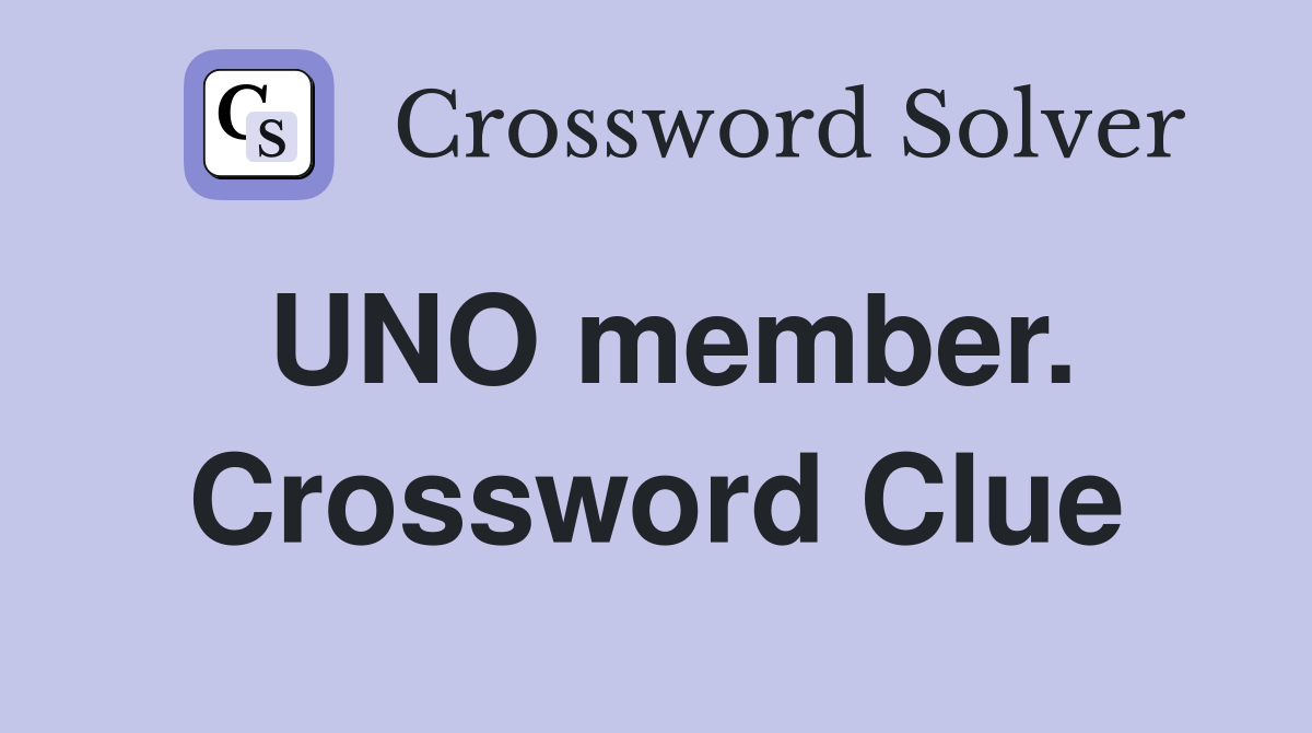 UNO member. Crossword Clue