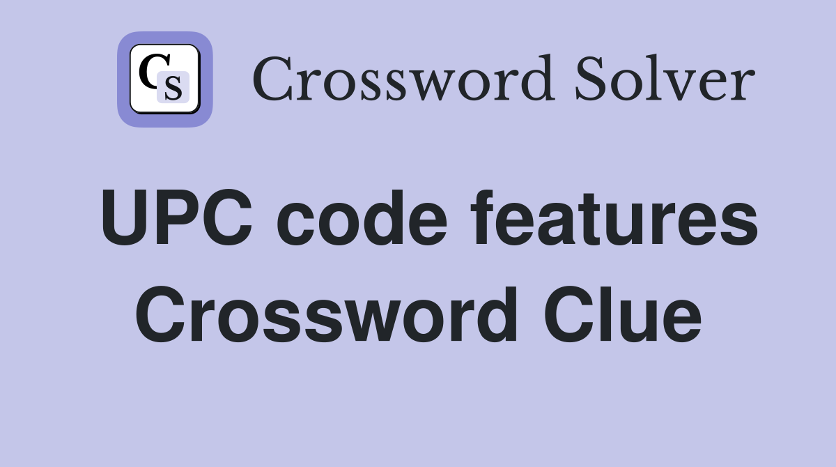 UPC code features Crossword Clue