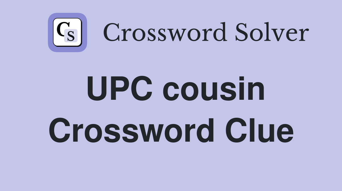 UPC cousin Crossword Clue
