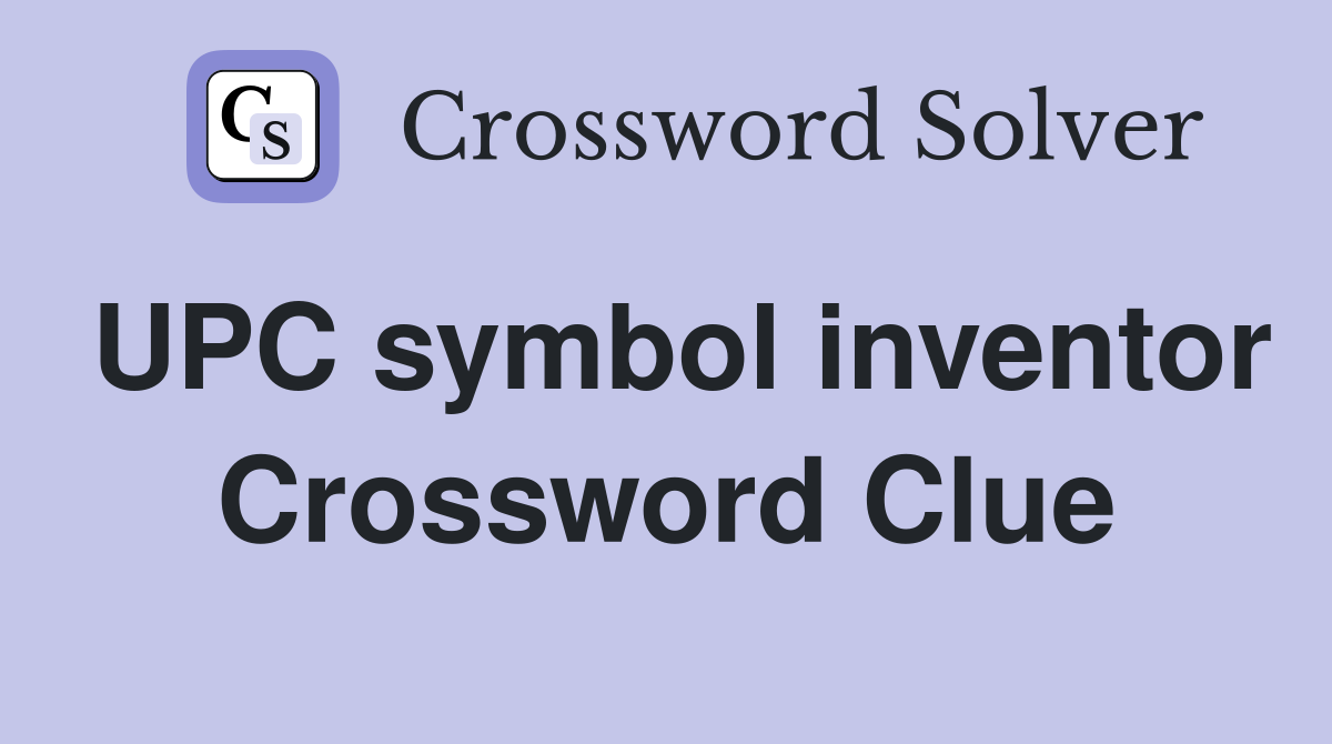UPC symbol inventor Crossword Clue